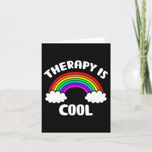 Health Awareness Therapy Is Cool Rainbow Card