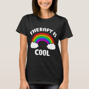 Health Awareness Therapy Is Cool Rainbow  T-Shirt