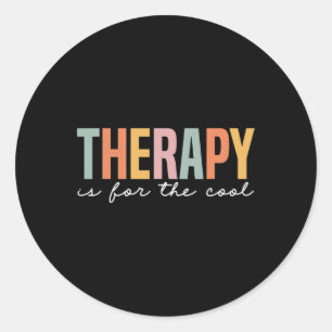 Health Awareness Therapy Is For The Cool  Classic Round Sticker