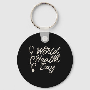 Health Awareness, World Health Day Tee, Nurse Key Ring