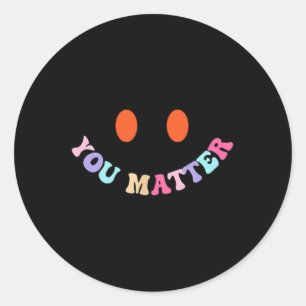 Health Awareness You Problem 2 Sided Mens Women Ki Classic Round Sticker
