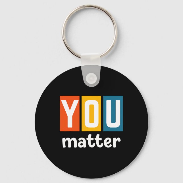 Health Awareness - You Problem  Key Ring (Front)