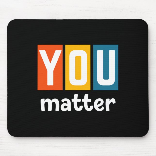 Health Awareness - You Problem  Mouse Pad (Front)