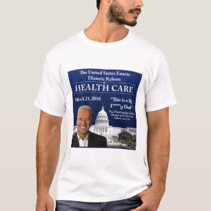 Health Care Biden Quote (Clean Version) T-Shirt