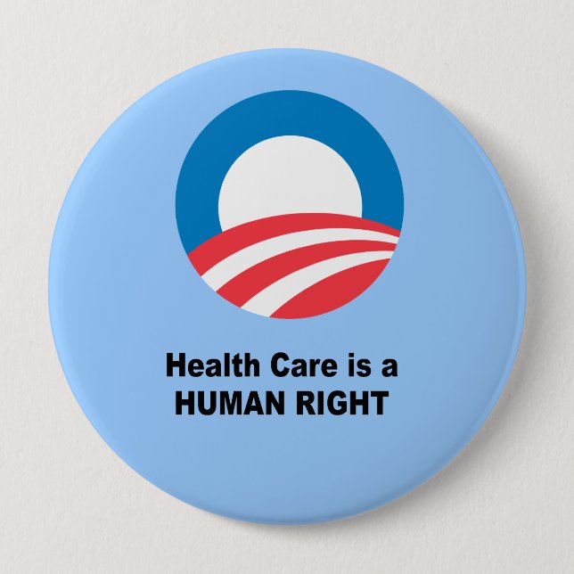 Health Care is a human right 10 Cm Round Badge (Front)