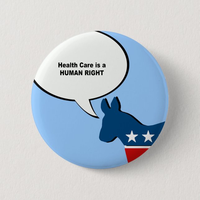 Health Care is a human right 6 Cm Round Badge (Front)