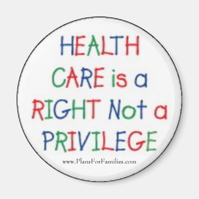 Health Care is a Right Not a Privilege Magnet (Front)