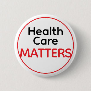 Health Care MATTERS 6 Cm Round Badge