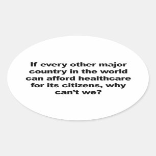 Health care, why can't we? oval sticker
