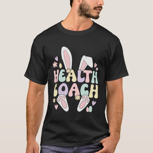 Health Coach Easter Bunny Health Coaching Easter D T-Shirt (Front)