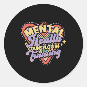 Health Counsellor In Training - Mental Health  Classic Round Sticker