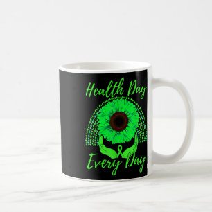 Health Day Everyday Mental Health Awareness Sunflo Coffee Mug