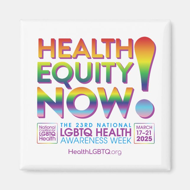 Health Equity Now! Magnet (Front)