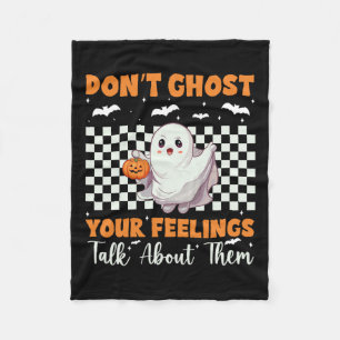 Health Halloween Don't Ghost Your Feelings Hallowe Fleece Blanket