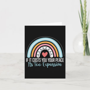 Health If It Costs You Your Peace Its Too Expensiv Card