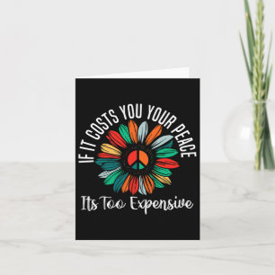 Health If It Costs You Your Peace Its Too Expensiv Card