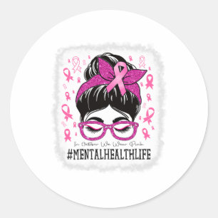 Health In October We Wear Pink Women Breast Cancer Classic Round Sticker
