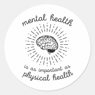 Health Is As Important As Physical Health Classic Round Sticker