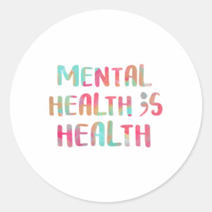 Health Is Health Awareness Neurodiversity Emotion Classic Round Sticker