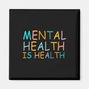 Health Is Health Awareness Of Mental Health For Wo Magnet