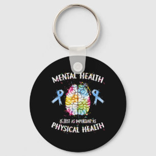 Health Is Just As Important As Physical Health  Key Ring