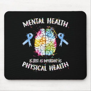 Health Is Just As Important As Physical Health Mouse Pad