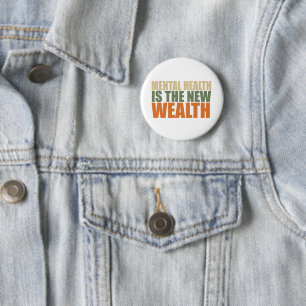 Health is the new wealth 6 cm round badge