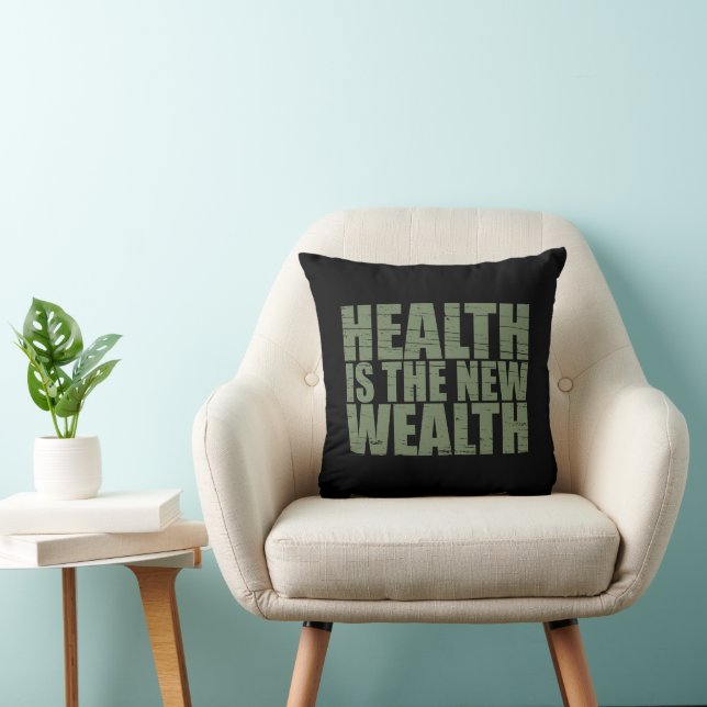 Health is the new wealth cushion (Chair)