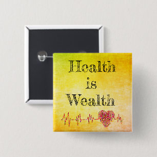 Health Is Wealth Button