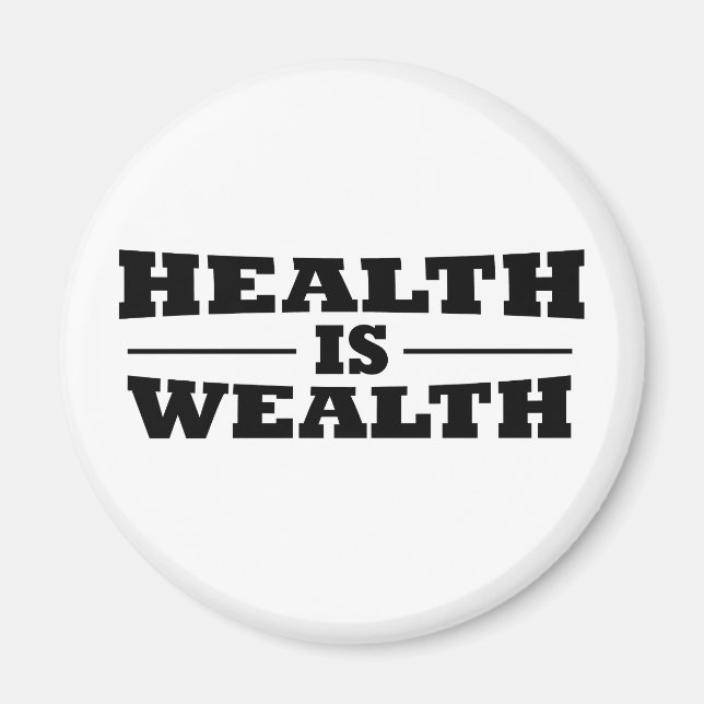 Health is wealth magnet (Front)
