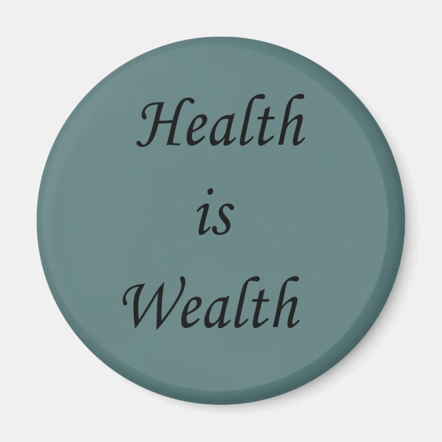 Health is wealth motivational positive quotes magnet (Front)