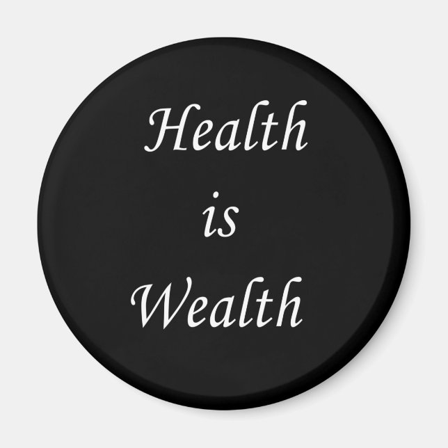 Health is wealth motivational positive quotes magnet (Front)