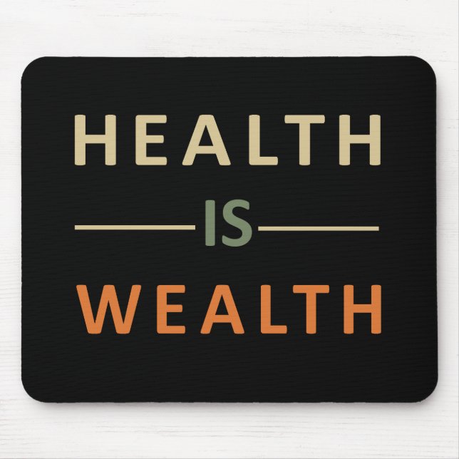 health is wealth mouse pad (Front)
