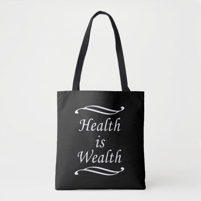 Health is Wealth Tote Bag (Front)