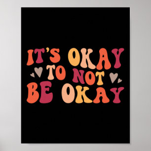 Health - Its Ok To Not Be Ok  Poster