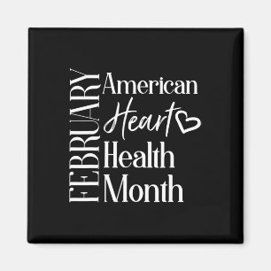 Health Month February American Heart Health 1 Magnet