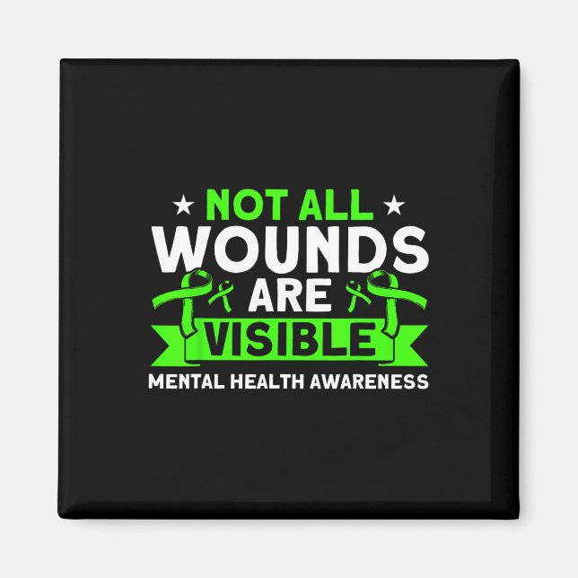 Health Not All Wounds Visible Mental Health Awaren Magnet (Front)