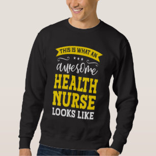 Health Nurse Job Title Employee Worker Health Nur Sweatshirt