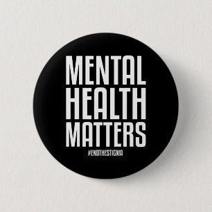 Health Problems End The Stigma Mental Health Aware 6 Cm Round Badge