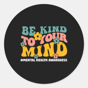 Health Problems End The Stigma Mental Health Aware Classic Round Sticker