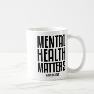 Health Problems End The Stigma Mental Health Aware Coffee Mug