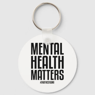 Health Problems End The Stigma Mental Health Aware Key Ring