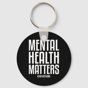 Health Problems End The Stigma Mental Health Aware Key Ring
