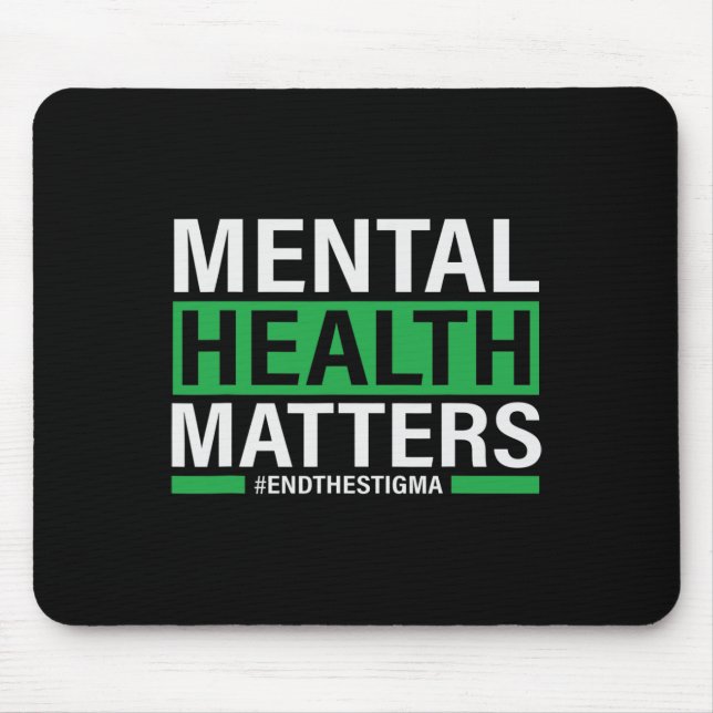 Health Problems End The Stigma Mental Health Aware Mouse Pad (Front)