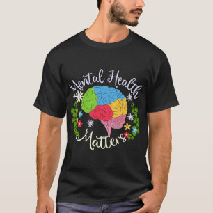 Health Problems Gift Human Brain Illness Awareness T-Shirt
