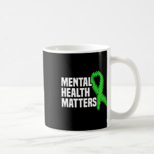 Health Problems Green Ribbon Mental Health Awarene Coffee Mug