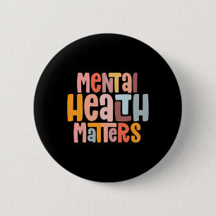 Health Problems Mental Health Awareness Illness 6 Cm Round Badge