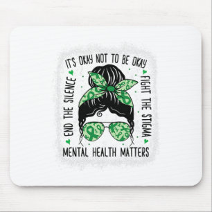 Health Problems Messy Bun Mental Health Awareness Mouse Pad