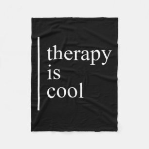 Health Problems Therapy Is Cool Awareness Positive Fleece Blanket