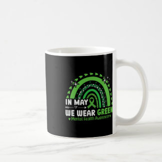 Health Problems We Wear Green Mental Health Awaren Coffee Mug